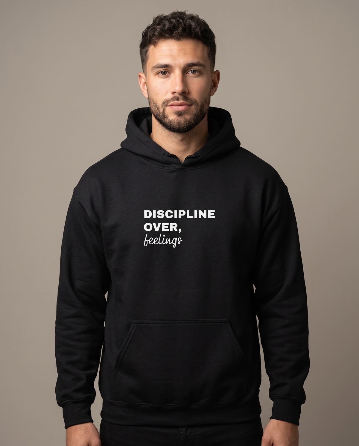 Discipline Over Feelings Hoodie worn by a man, studio front view