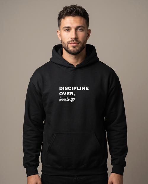 Discipline Over Feelings Hoodie worn by a man, studio front view